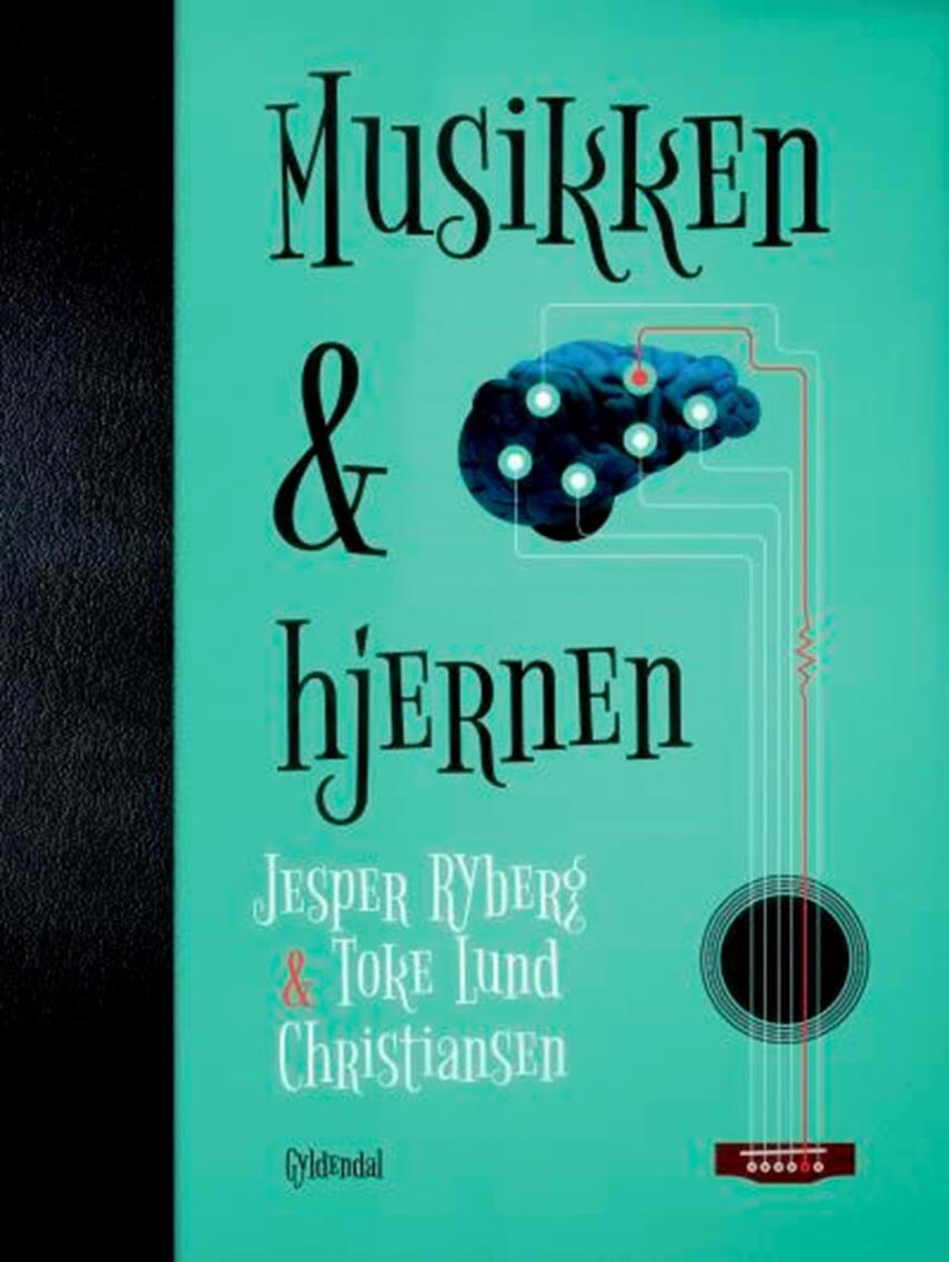 Jesper Ryberg, Toke Lund Christiansen: Musikken og hjernen
