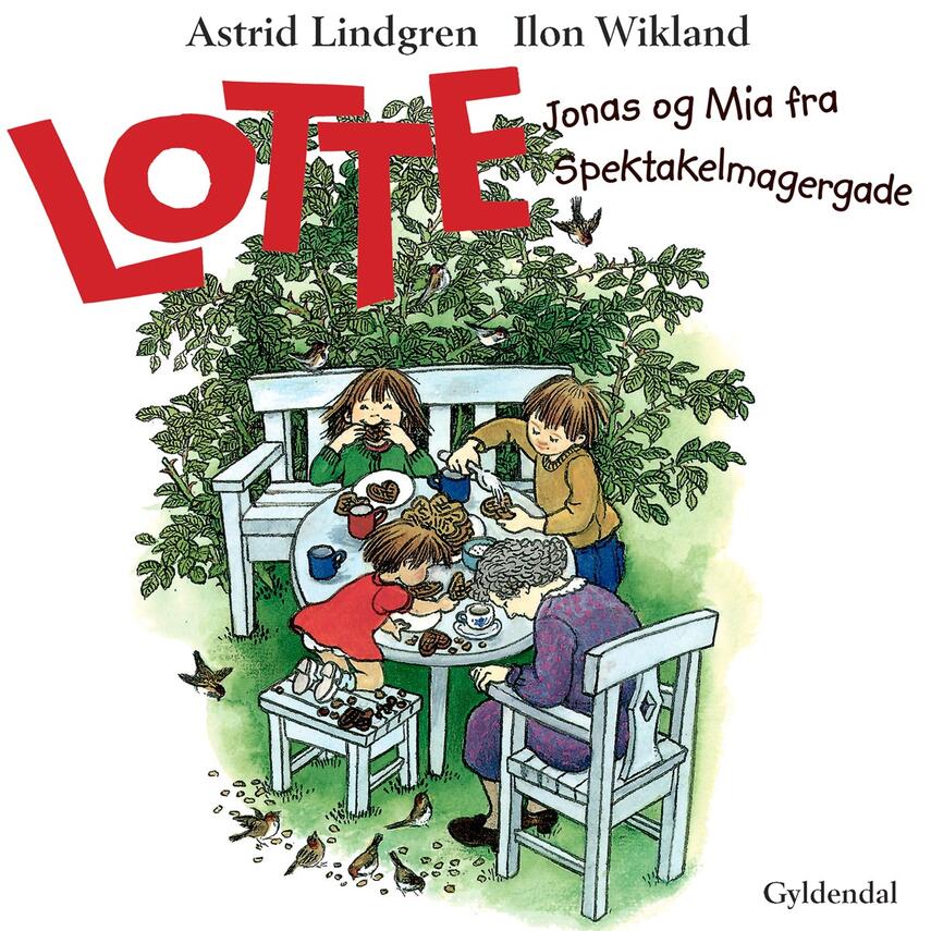 Astrid Lindgren: Lotte, Jonas og Mia fra Spektakelmagergade