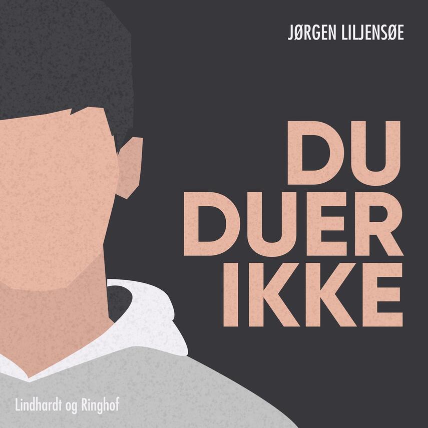 Jørgen Liljensøe: Du duer ikke