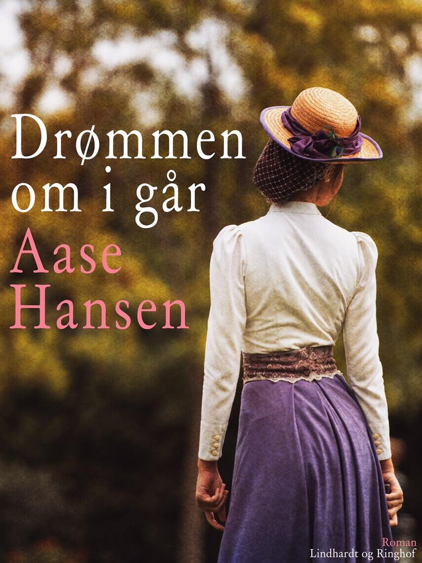 Aase Hansen (f. 1893): Drømmen om i gaar