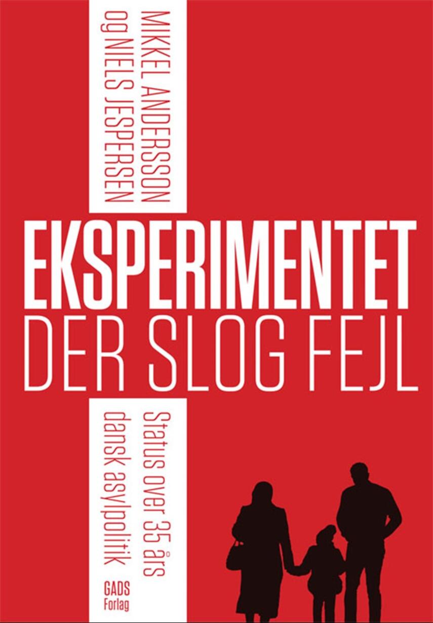 Mikkel Andersson, Niels Jespersen (f. 1980): Eksperimentet der slog fejl : status over 35 års dansk asylpolitik