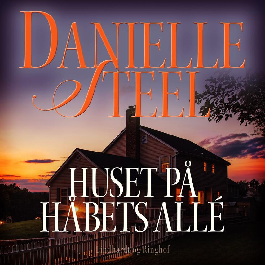 Danielle Steel: Huset på Håbets Allé