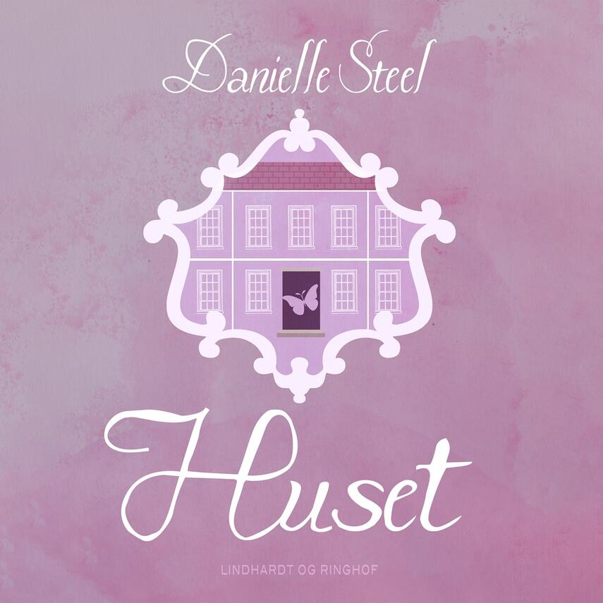 Danielle Steel: Huset