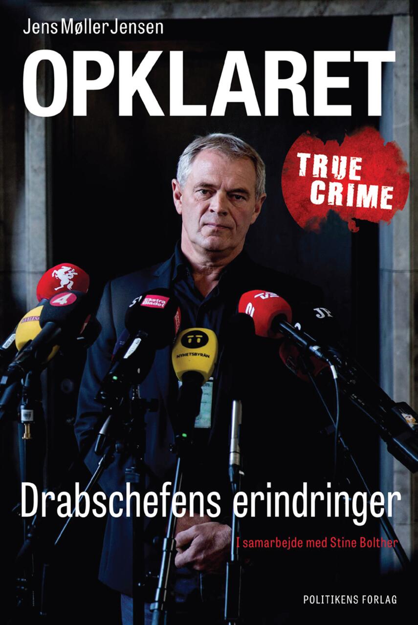 Jens Møller Jensen: Opklaret : drabschefens erindringer