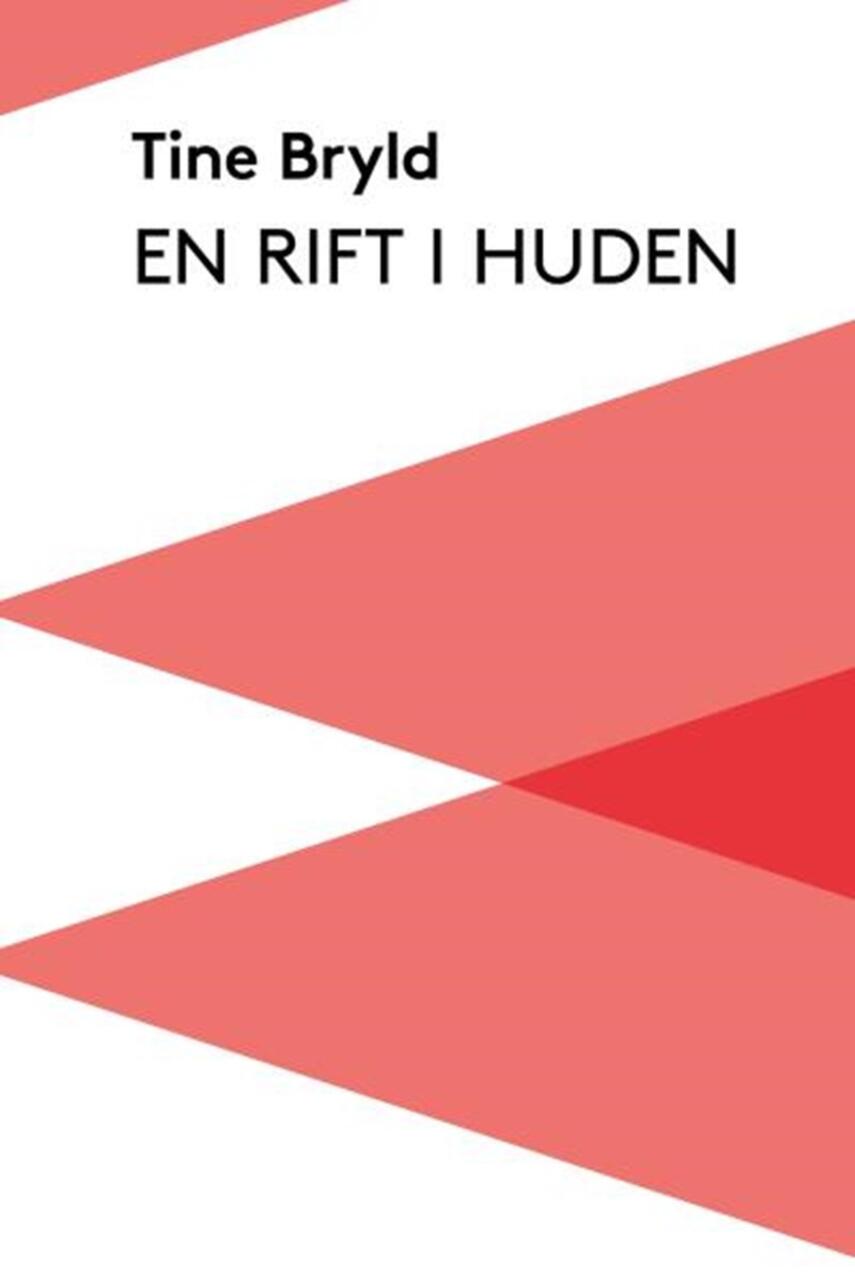 Tine Bryld: En rift i huden