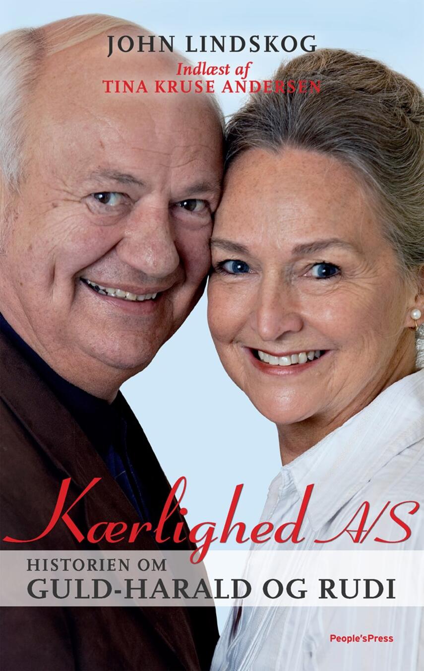 John Lindskog: Kærlighed A/S : historien om Guld-Harald og Rudi