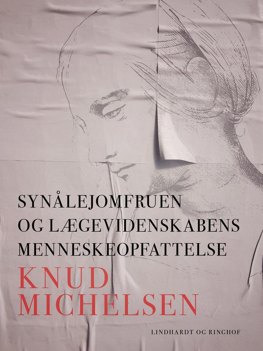 Knud Michelsen (f. 1945): Synålejomfruen og lægevidenskabens menneskeopfattelse