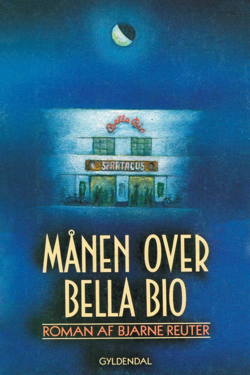 Bjarne Reuter: Månen over Bella Bio