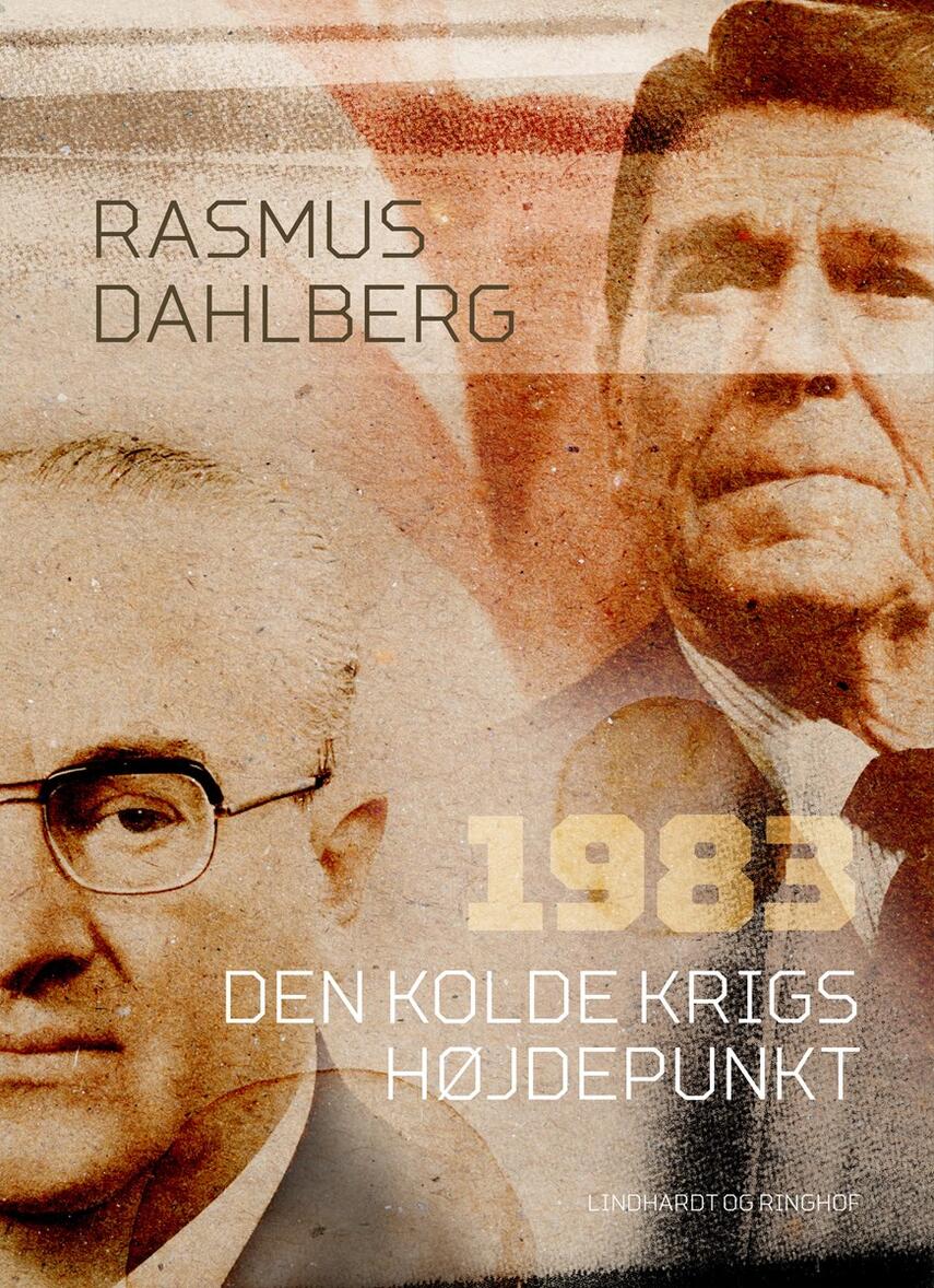 Rasmus Dahlberg: 1983 : den kolde krigs højdepunkt