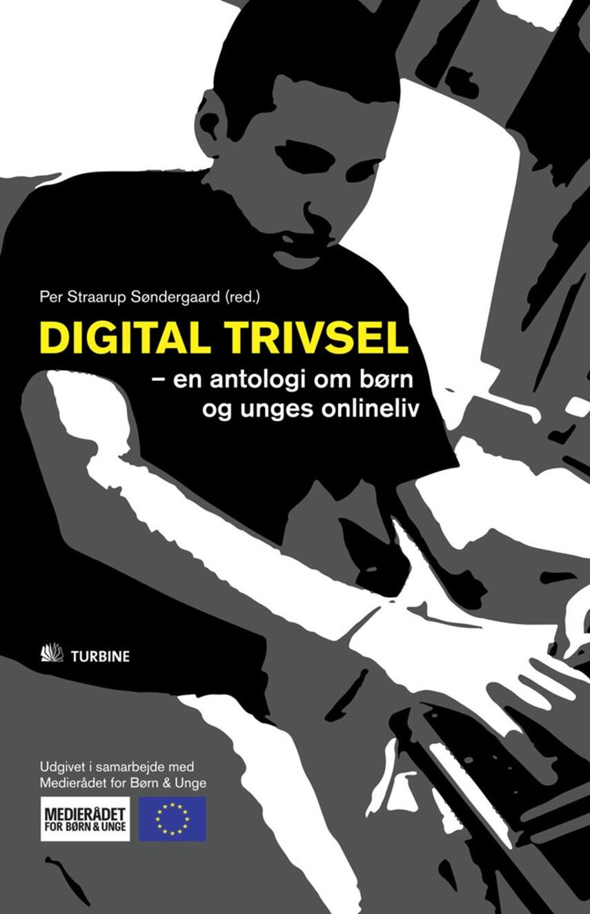 : Digital trivsel : en antologi om børn og unges onlineliv