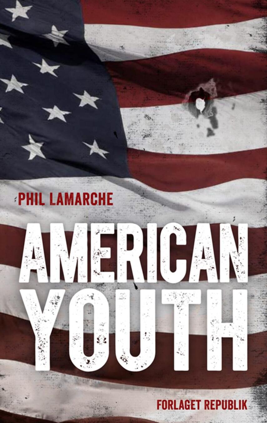 Phil LaMarche (f. 1976): American Youth