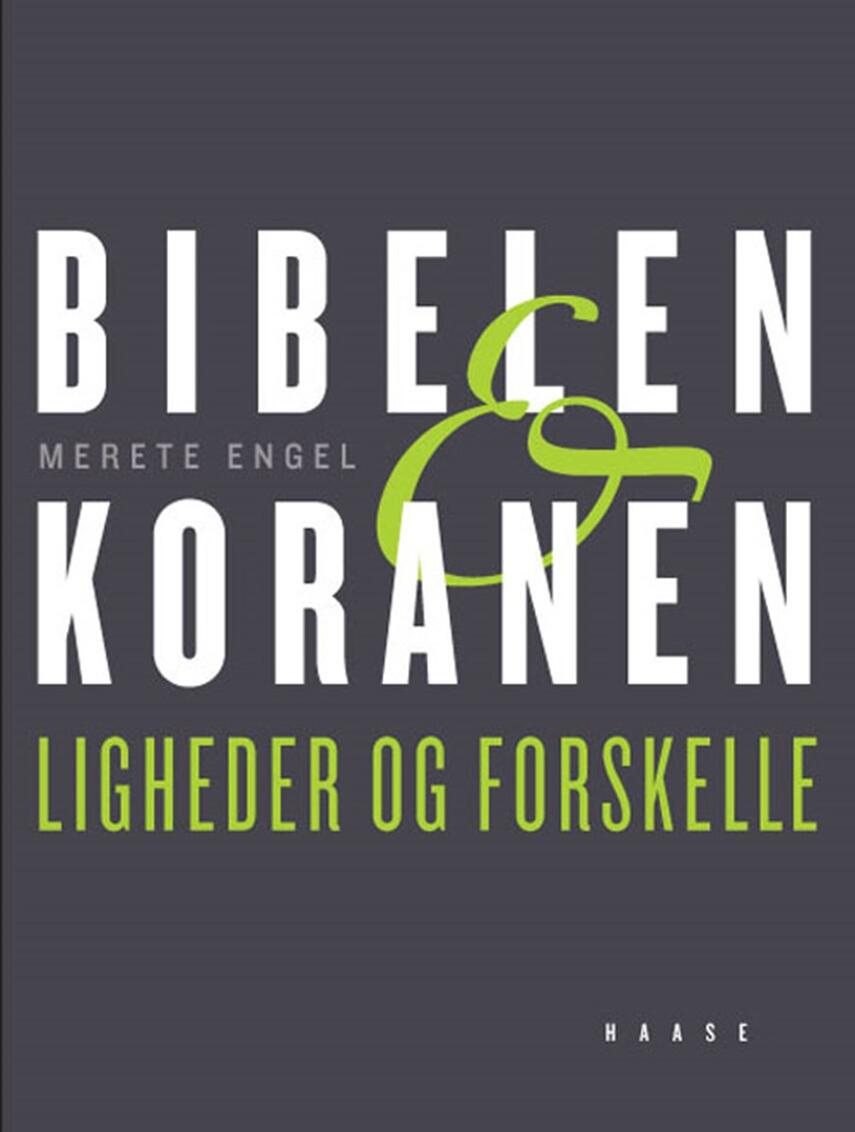 Merete Engel: Bibelen & koranen : ligheder og forskelle