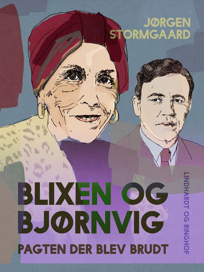 Jørgen Stormgaard: Blixen og Bjørnvig : pagten der blev brudt