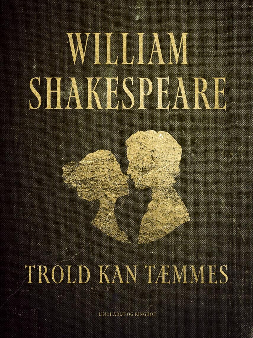 William Shakespeare: Trold kan tæmmes