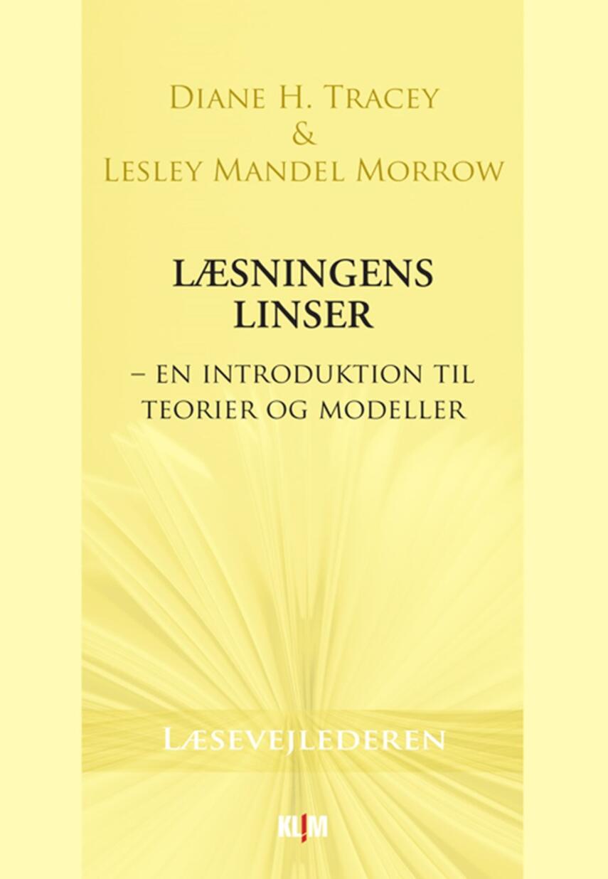 Diane H. Tracey, Lesley Mandel Morrow: Læsningens linser : en introduktion til teorier og modeller