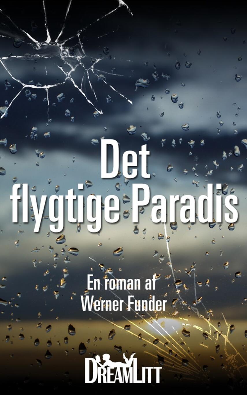 Werner Funder: Det flygtige paradis : en roman