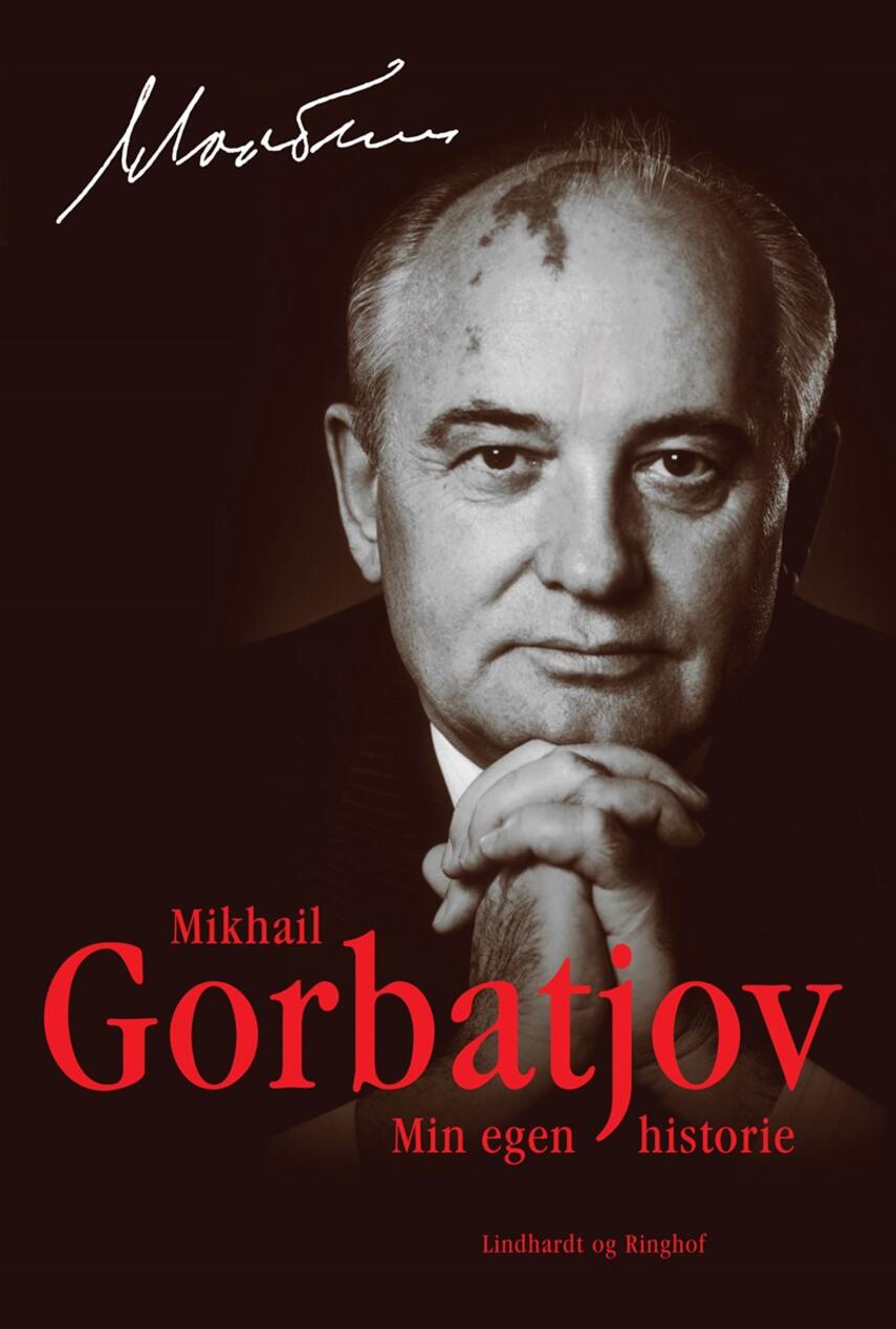 Michail Gorbatjev: Min egen historie