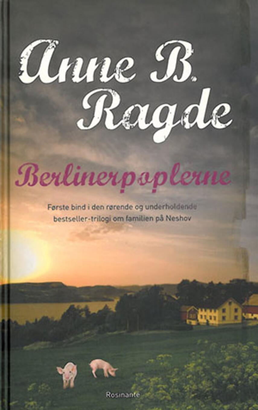 Anne B. Ragde: Berlinerpoplerne