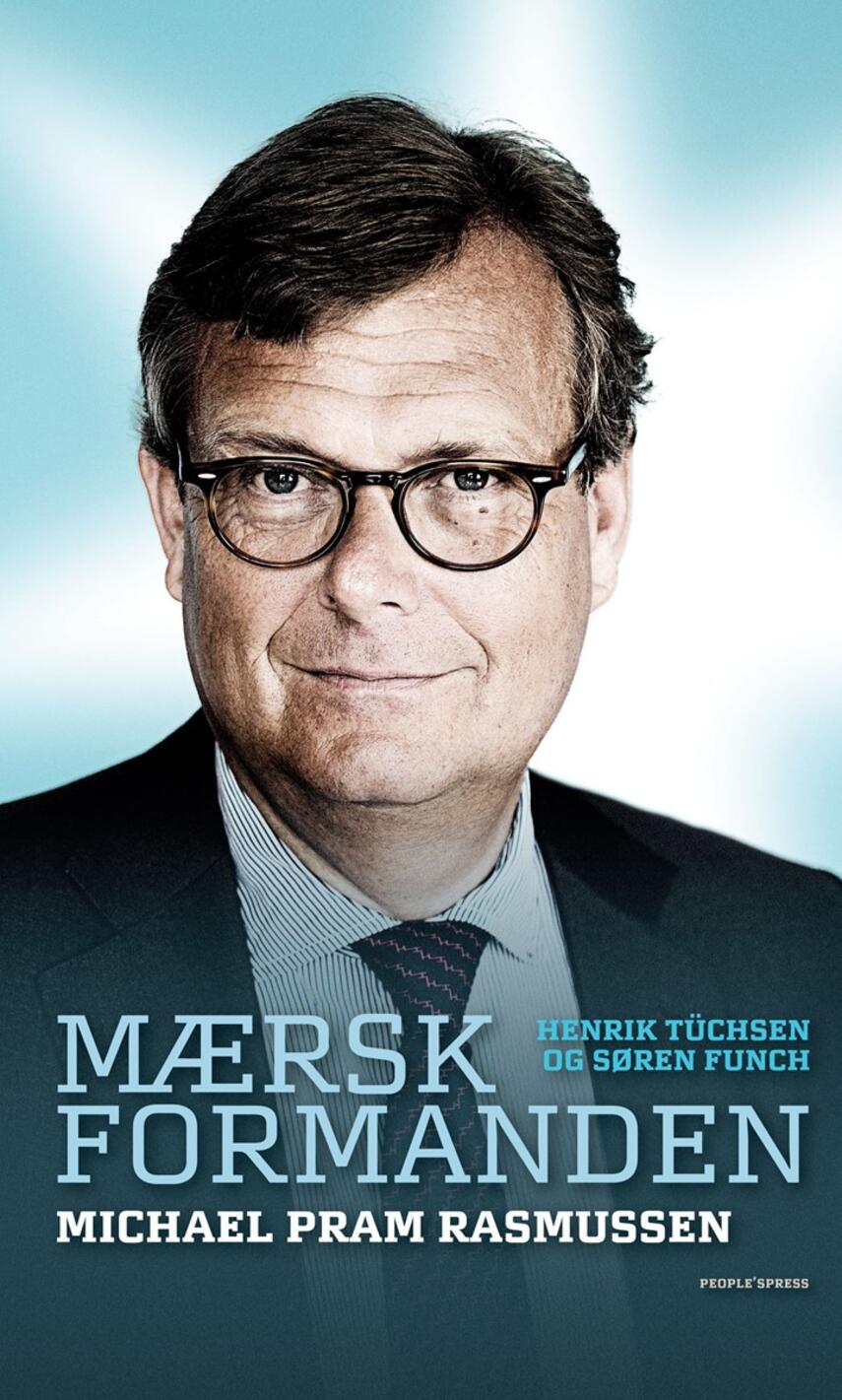 Henrik Tüchsen, Søren Funch: Mærsk-formanden : Michael Pram Rasmussen