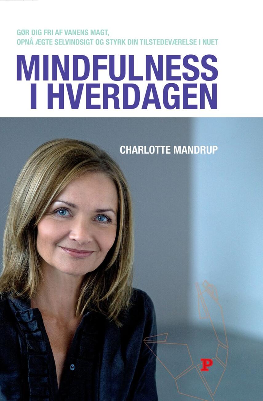 Charlotte Mandrup: Mindfulness i hverdagen