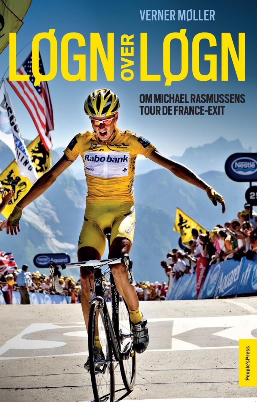 Verner Møller (f. 1962): Løgn over løgn : om Michael Rasmussens Tour de France-exit