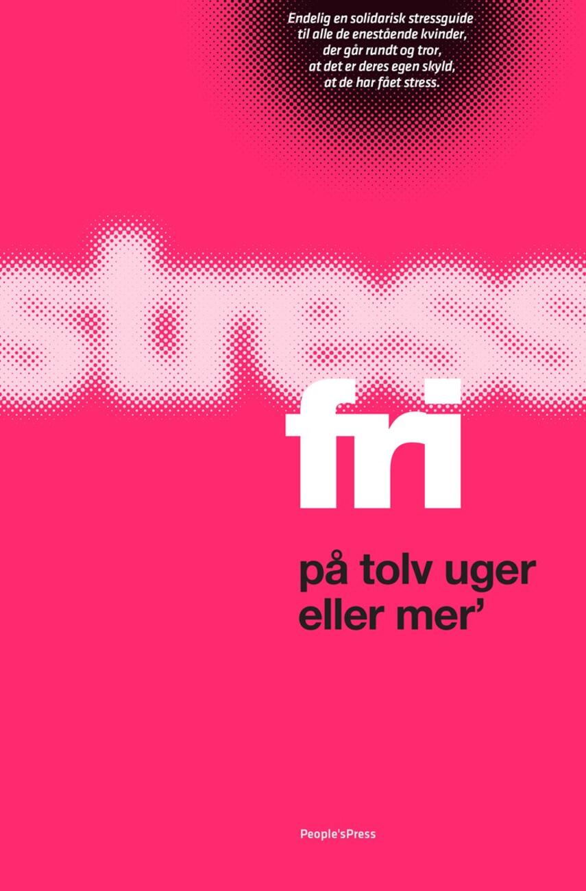 Christina Bølling, Majken Matzau: Stressfri på tolv uger eller mer'