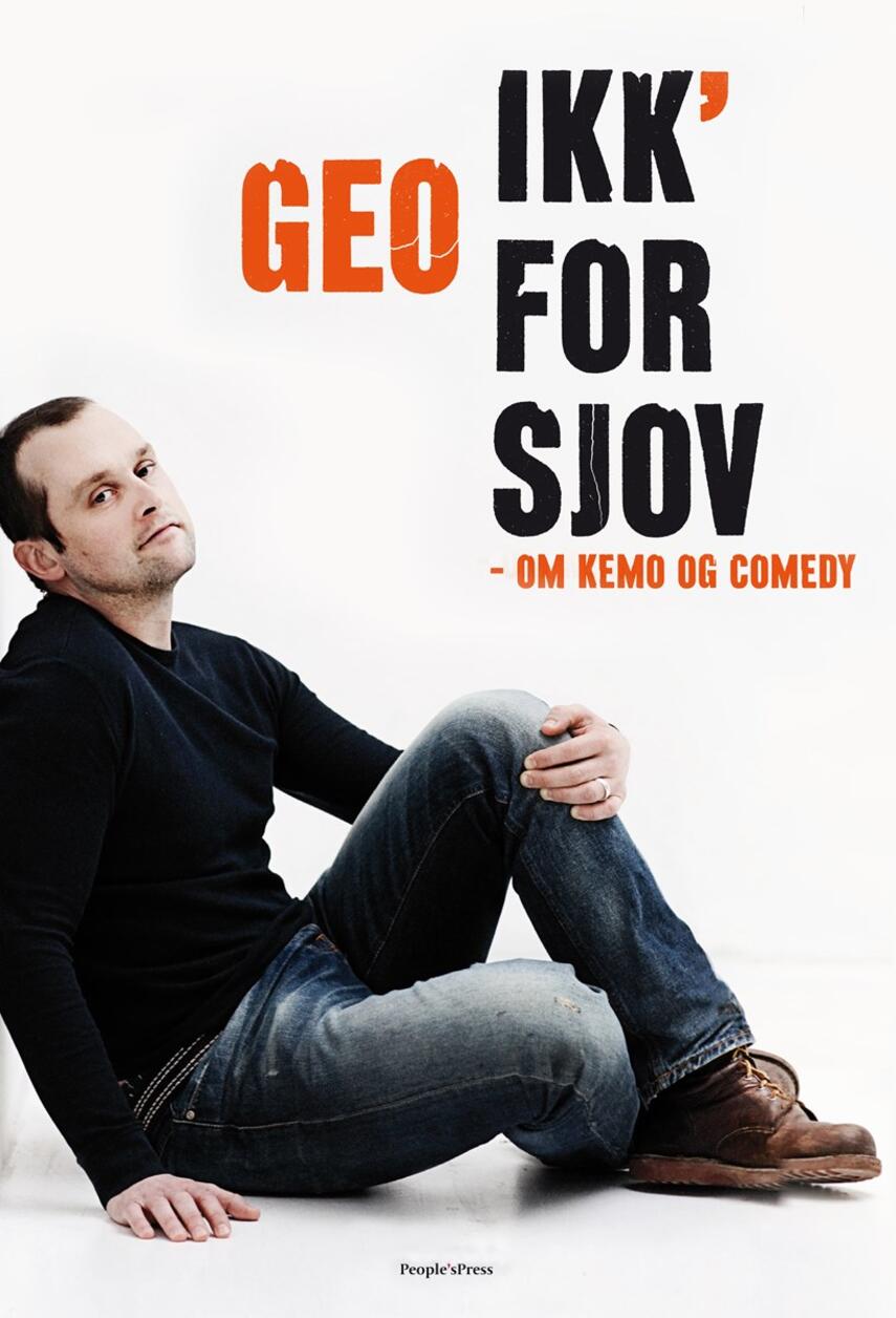 Geo (f. 1975): Ikk' for sjov : om kemo og comedy