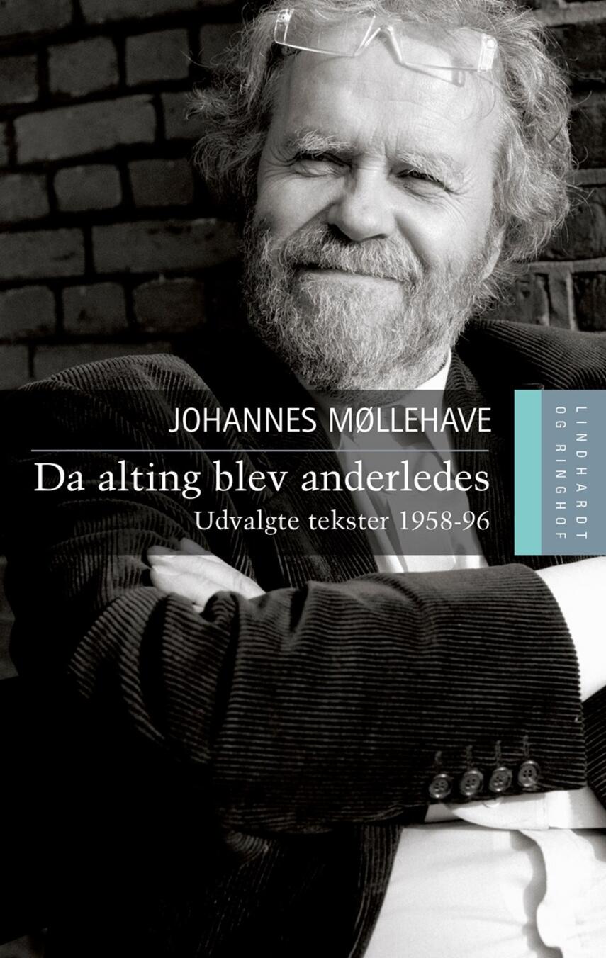 Johannes Møllehave: Da alting blev anderledes : udvalgte tekster 1958-96