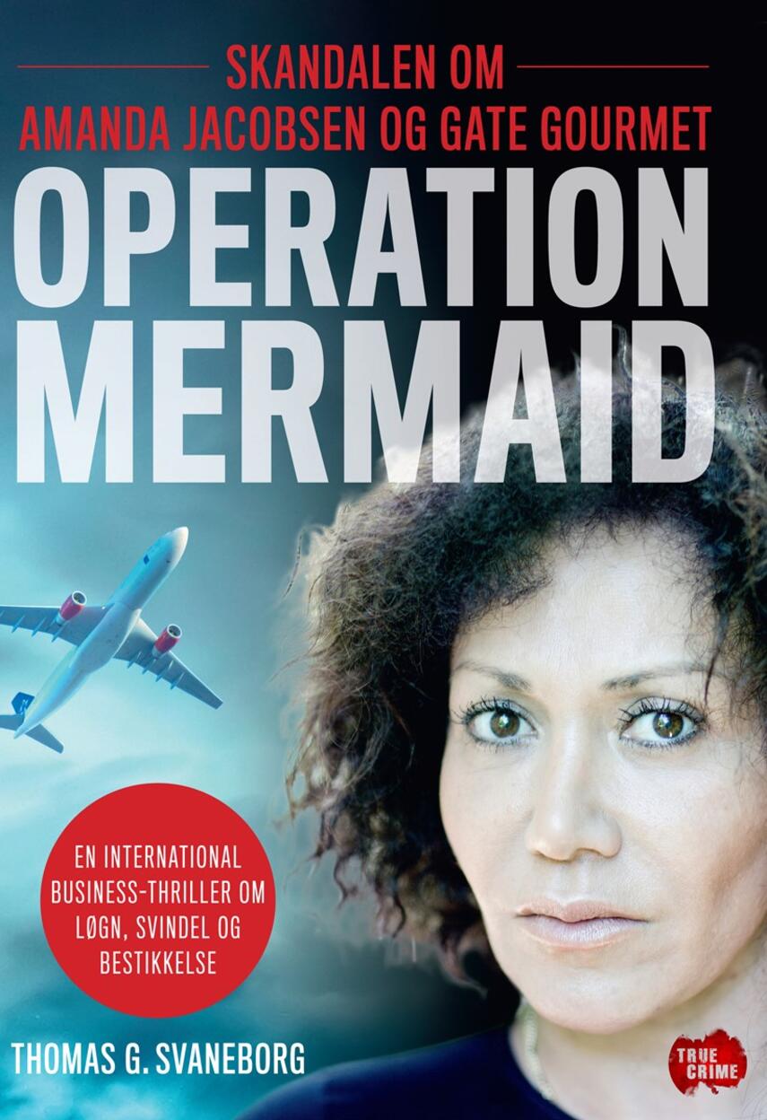 Thomas G. Svaneborg: Operation Mermaid : skandalen om Amanda Jacobsen og Gate Gourmet