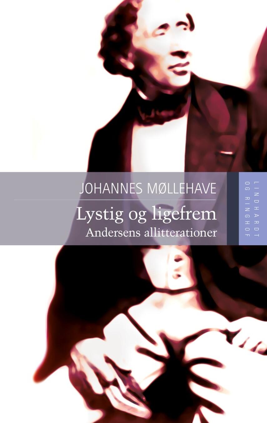 Johannes Møllehave: Lystig og ligefrem : Andersens allitterationer