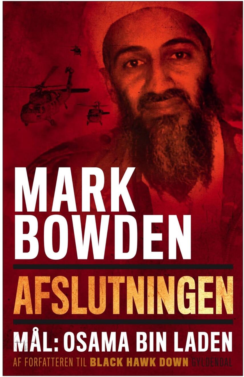 Mark Bowden: Afslutningen : mål: Osama bin Laden