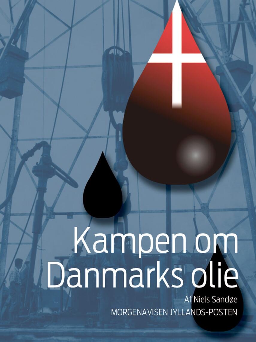 Niels Sandøe: Kampen om Danmarks olie