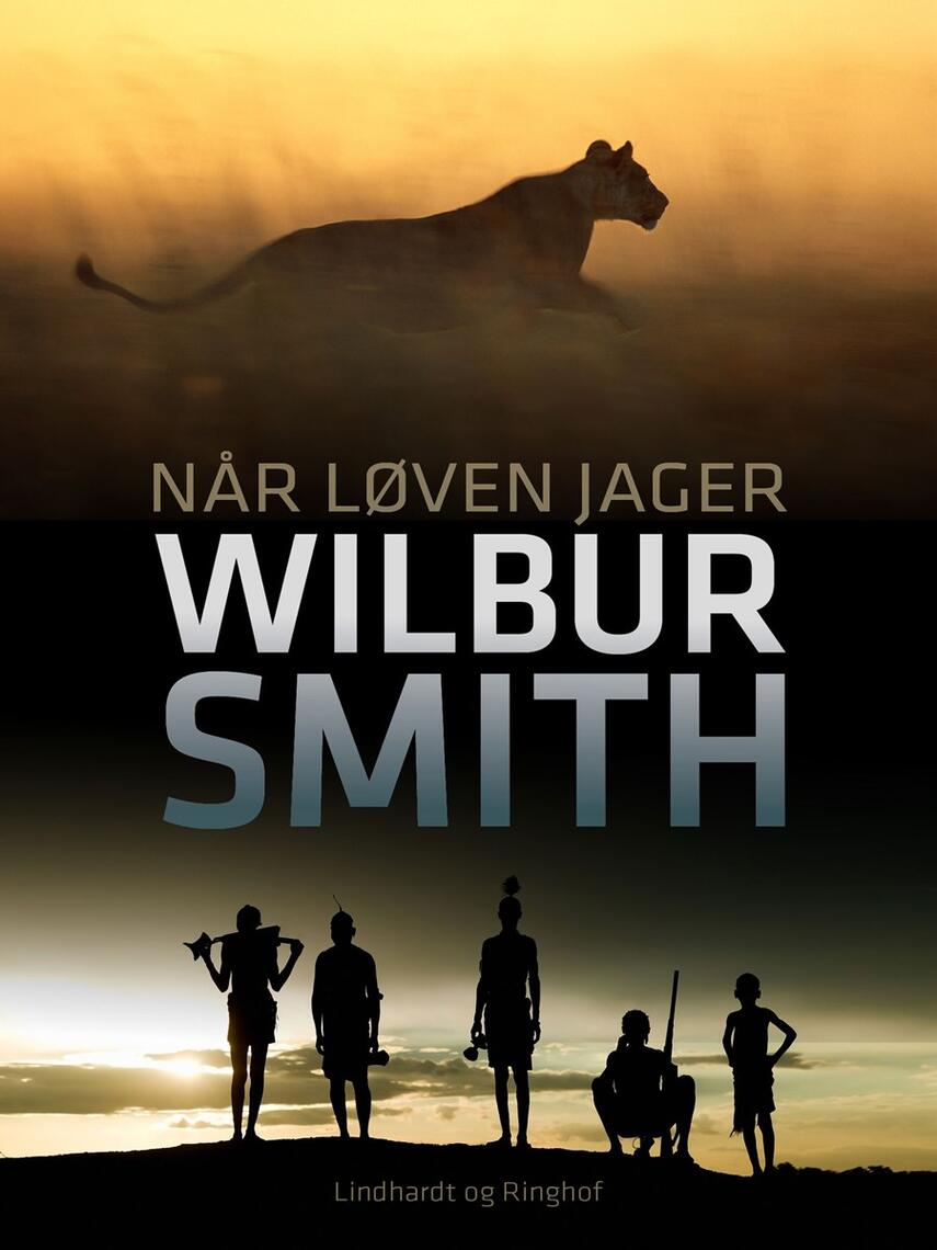 Wilbur A. Smith: Når løven jager