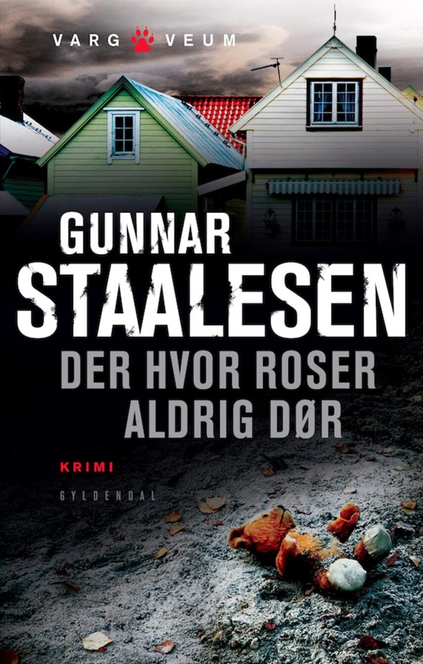 Gunnar Staalesen: Der hvor roser aldrig dør : krimi