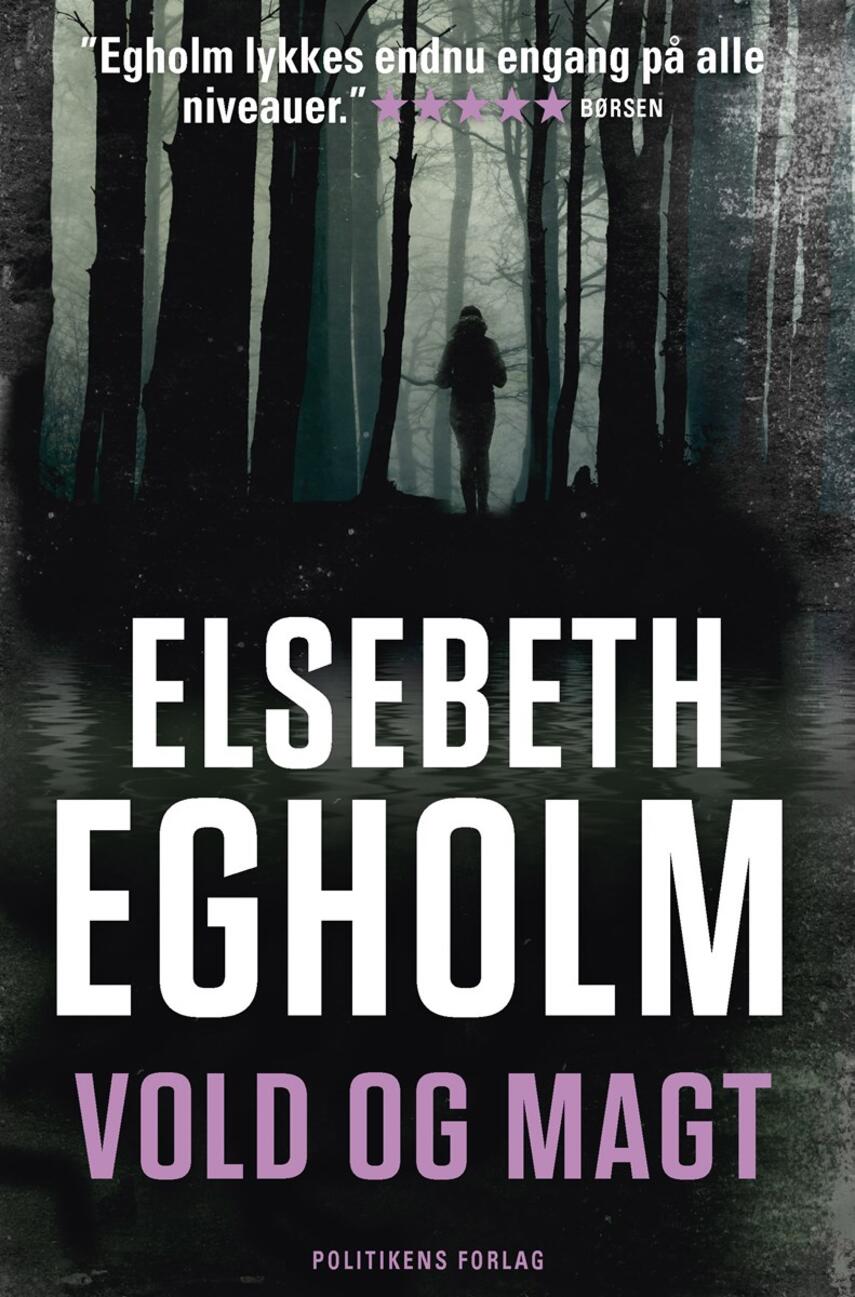 Elsebeth Egholm: Vold og magt
