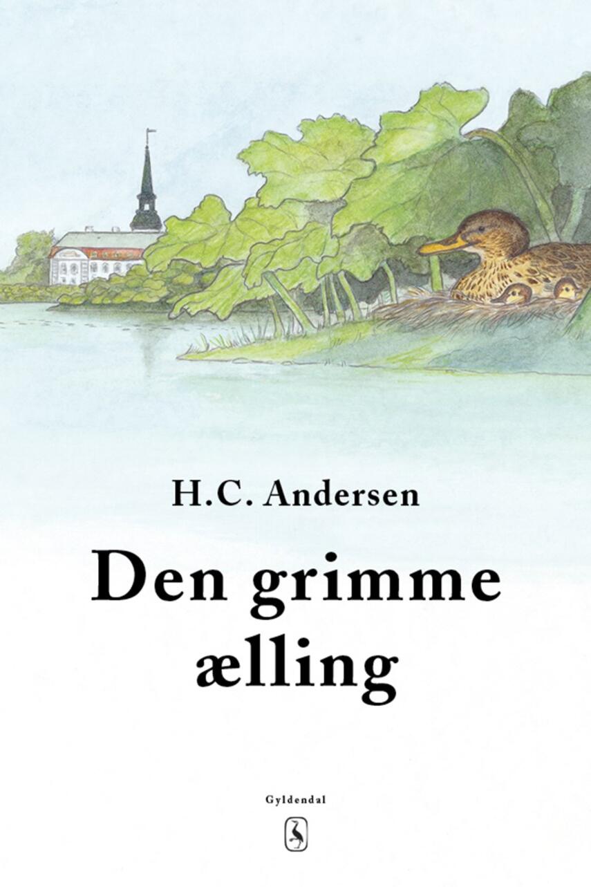 H. C. Andersen (f. 1805): Den grimme ælling