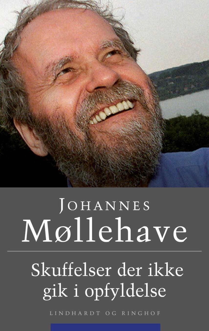 Johannes Møllehave: Skuffelser der ikke gik i opfyldelse