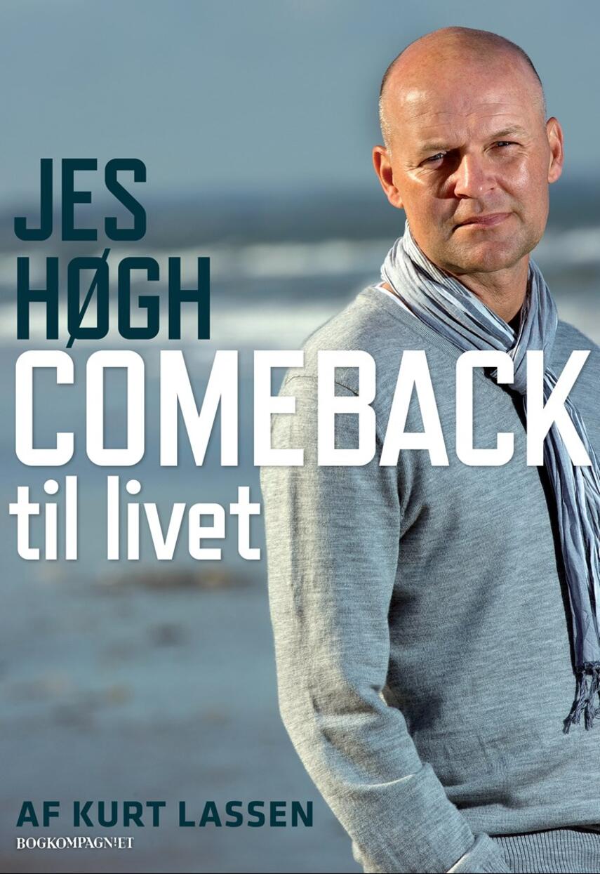 Kurt Lassen (f. 1964), Jes Høgh: Jes Høgh, comeback til livet