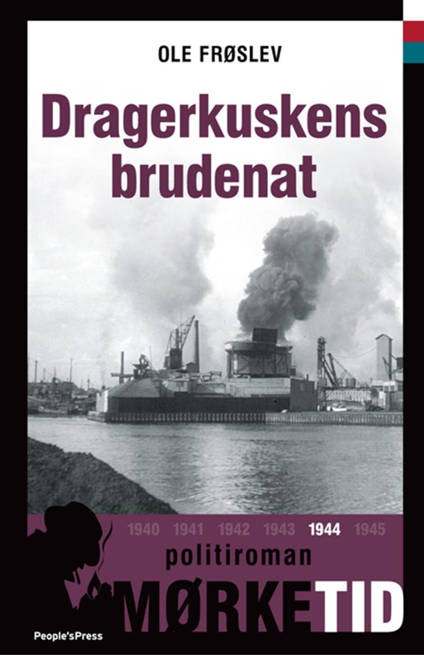 Ole Frøslev: Dragerkuskens brudenat : politiroman