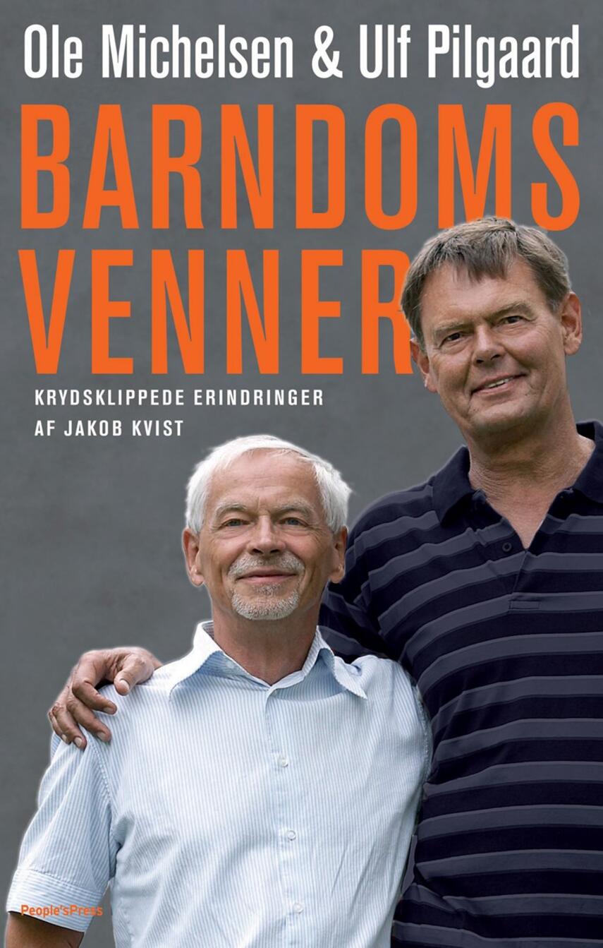 Ole Michelsen, Ulf Pilgaard: Barndomsvenner : krydsklippede erindringer
