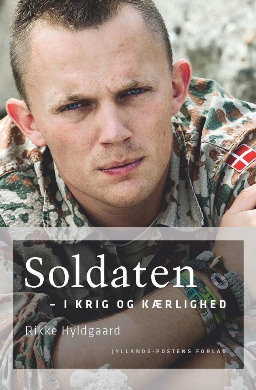 Rikke Hyldgaard: Soldaten - i krig og kærlighed