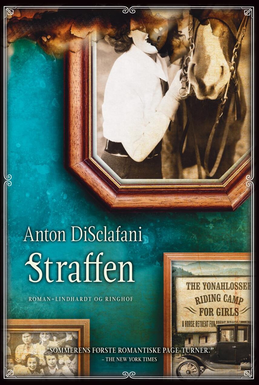 Anton DiSclafani: Straffen : roman