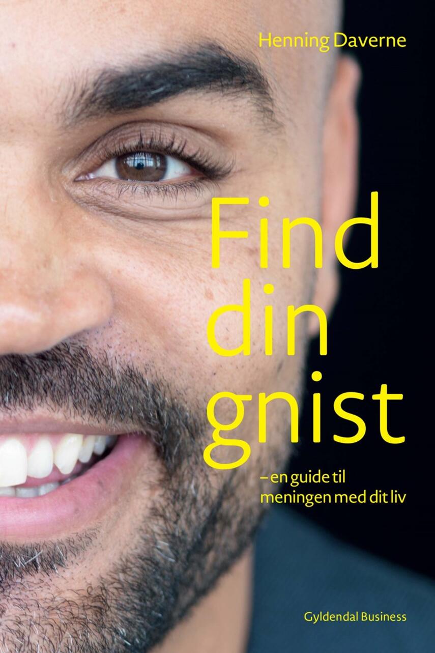 Henning Daverne: Find din gnist : en guide til meningen med dit liv