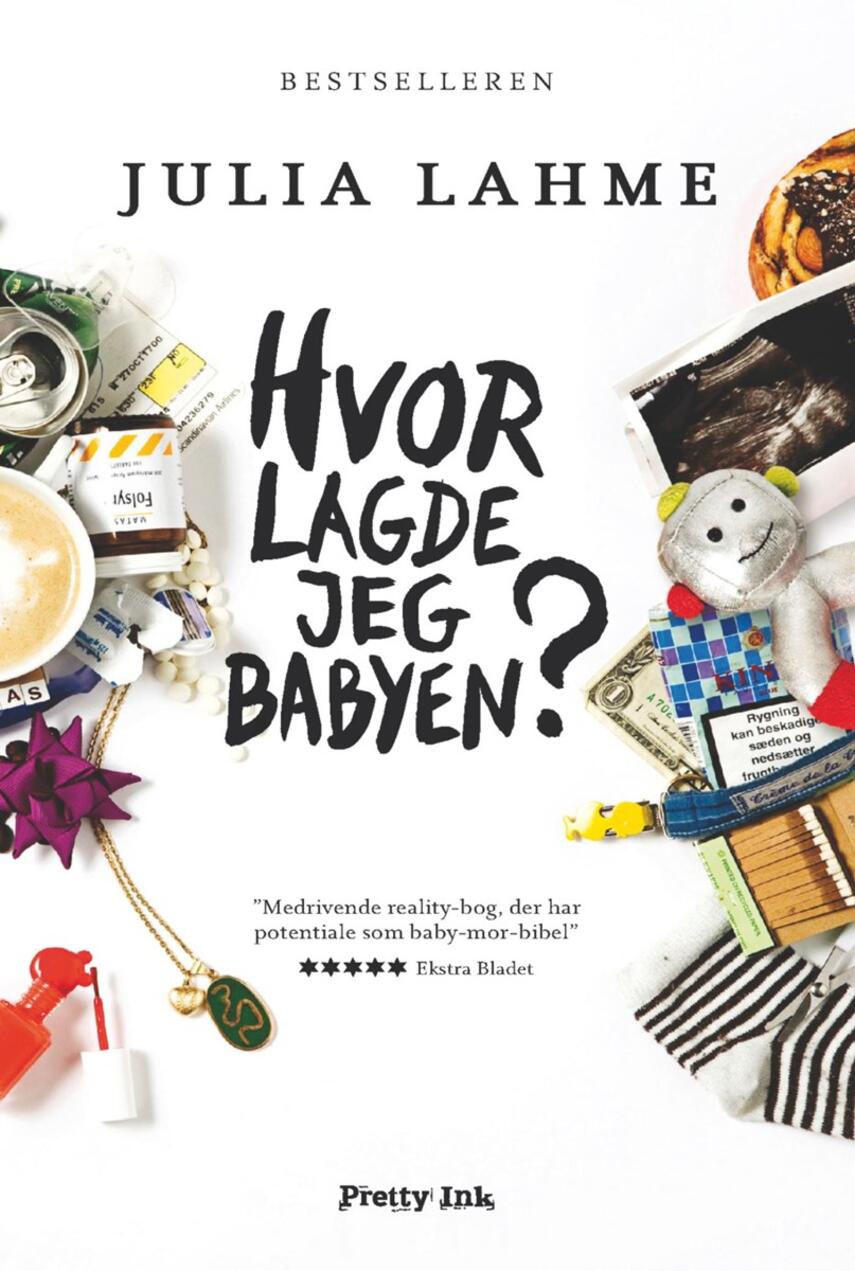 Julia Lahme: Hvor lagde jeg babyen?