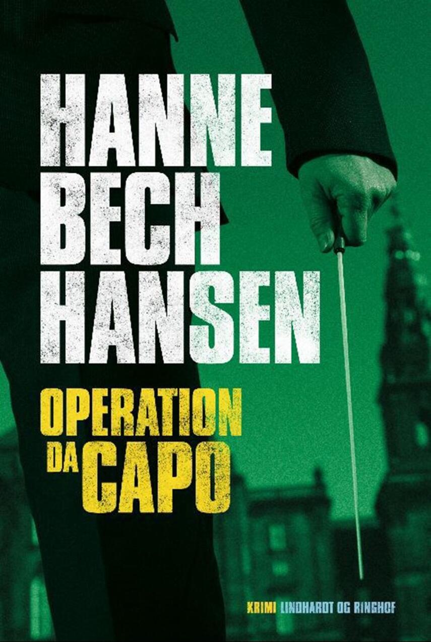 Hanne Bech Hansen: Operation Dacapo : krimi