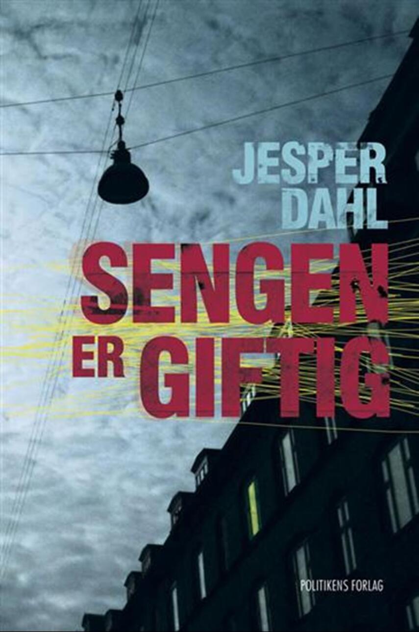Jesper Dahl (f. 1973): Sengen er giftig