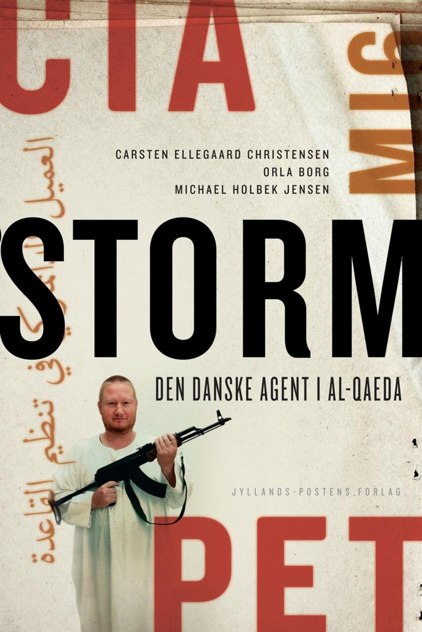 Orla Borg, Carsten Ellegaard Christensen, Michael Holbek Jensen: Storm : den danske agent i al-Qaeda