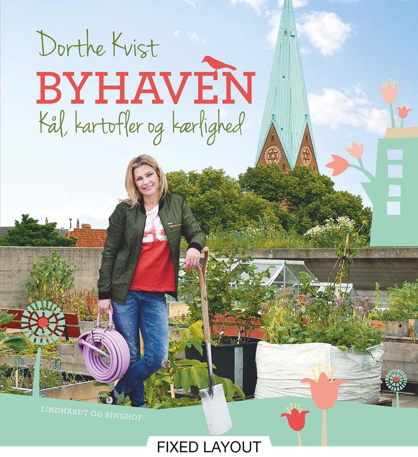 Dorthe Kvist: Byhaven : kål, kartofler og kærlighed