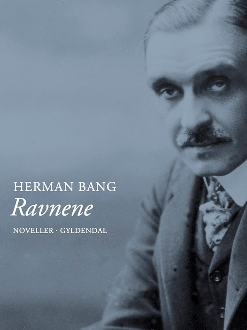 Herman Bang: Ravnene : noveller