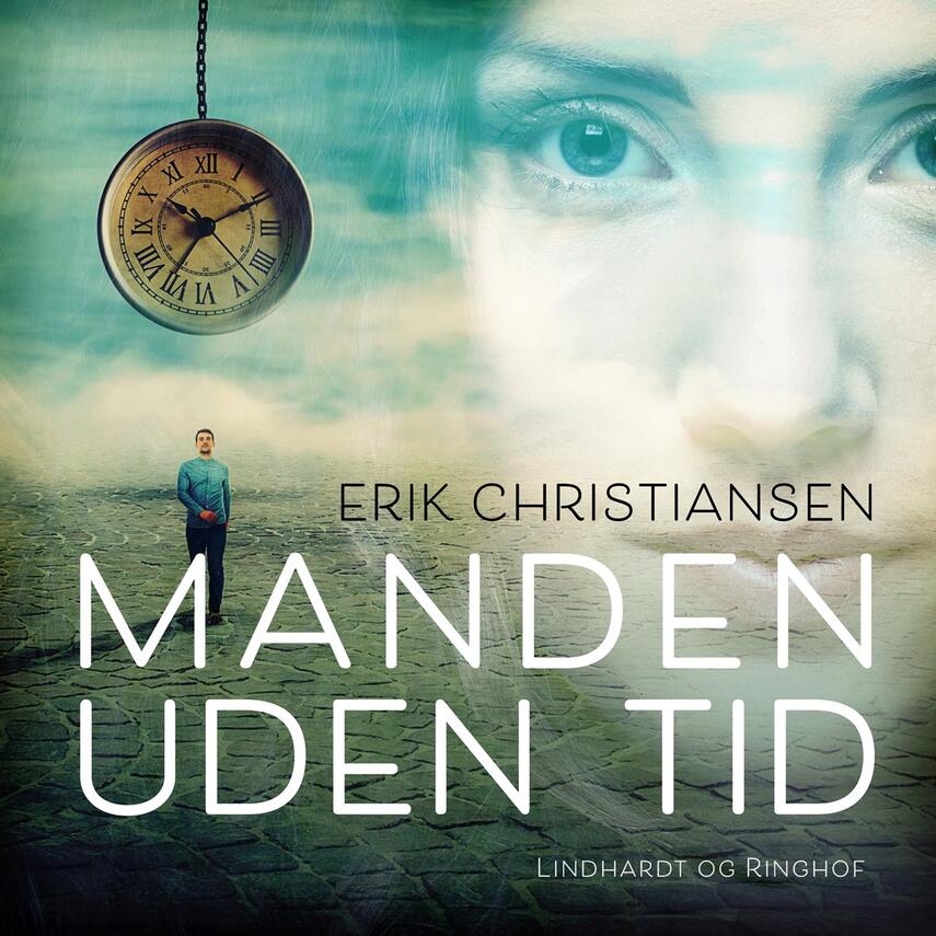 Erik Christiansen (f. 1945): Manden uden tid